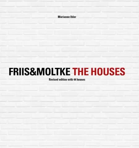 Friis&Moltke The Houses af Marianne Ibler