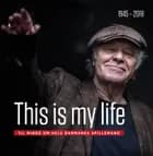 This is my life af Bo Østlund og Henriette Wittrup