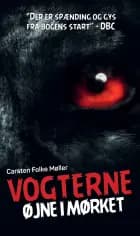 Øjne i mørket (Vogterne 1) af Carsten Folke Møller