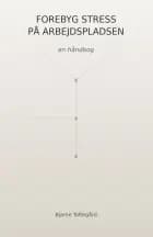 Forebyg stress på arbejdspladsen af Bjarne Toftegård