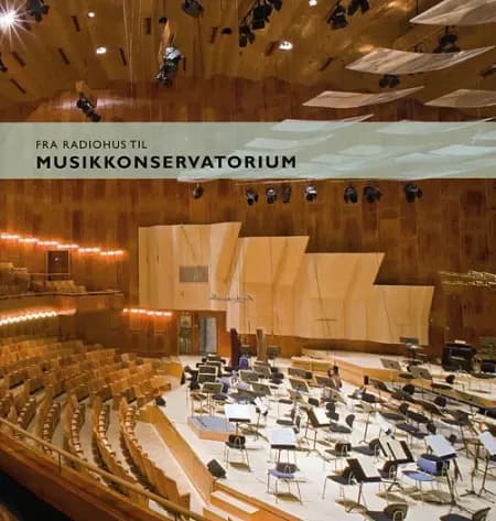 Fra Radiohus til Musikkonservatorium af Ukendt forfatter