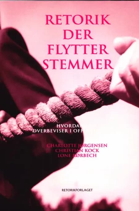 Retorik der flytter stemmer af Charlotte Jørgensen