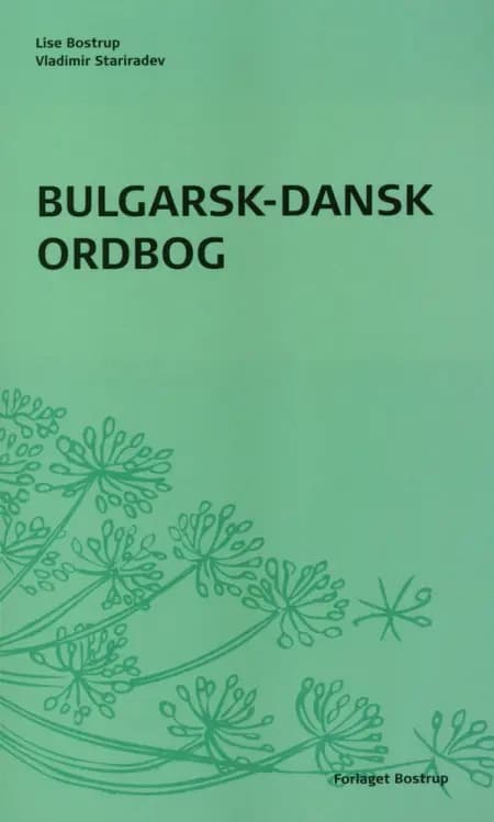 Bulgarsk-dansk ordbog af Lise Bostrup