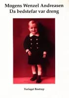 Da bedstefar var dreng af Mogens Wenzel Andreasen