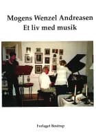 Et liv med musik af Mogens Wenzel Andreasen