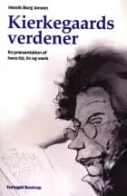 Kierkegaards verdener af Henrik Borg Jensen