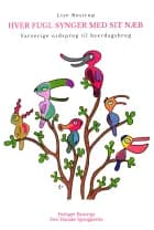 Hver fugl synger med sit næb af Lise Bostrup