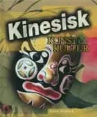 Kinesisk kunst & kultur af Clare Hibbert
