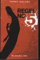 Regel No. 5 af Tonny Gulløv