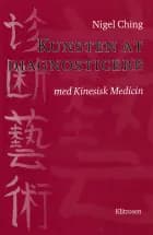 Kunsten at diagnosticere med kinesisk medicin af Nigel Ching