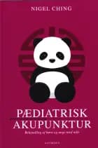 Pædiatrisk Akupunktur af Nigel Ching