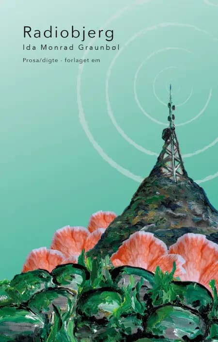 Radiobjerg af Ida Monrad Graunbøl