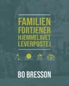 Familien fortjener hjemmelavet leverpostej af Bo Bresson