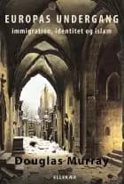 Europas undergang af Douglas Murray