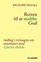 Retten til at mobbe Gud af Richard Malka