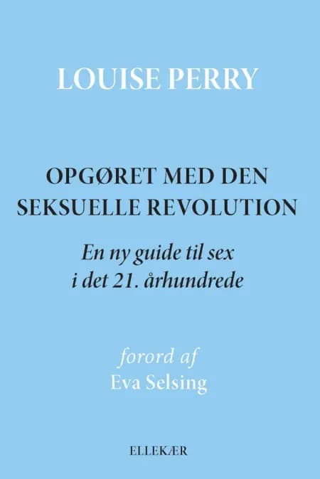 Opgøret med den seksuelle revolution af Louise Perry