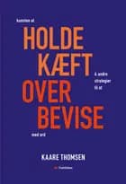 Kunsten at holde kæft - og andre strategier til at overbevise med ord
