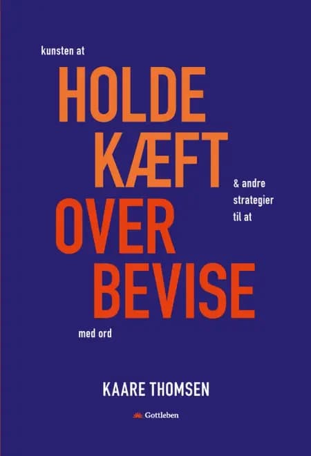 Kunsten at holde kæft - og andre strategier til at overbevise med ord af Kaare Thomsen