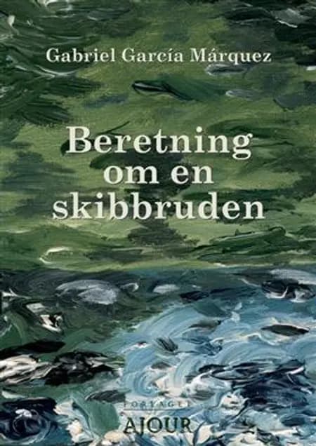 Beretning om en skibbruden af Gabriel García Márquez