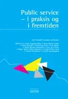 Public service af Jonas Nygaard Blom, Hans-Henrik Holm og Kate Kartveit