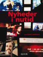 Nyheder i nutid af Annegrete Skovbjerg, Flemming Ytzen, Henrik W. Jørgensen, Jesper Ishøj, John Frølich, Lars Kabel, Nils Mulvad, Nils Ulrik Pedersen, Peter From Jacobsen, Rasmus Jønsson, Søren Dalsgaard, Søren Pagter, Tommy Kaas og Trine Smistrup