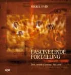 Fascinerende fortælling af Mikkel Hvid