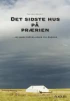 Det sidste hus på prærien af Tom Buk-Swienty