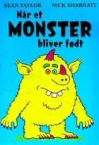 Når et monster bliver født af Sean Taylor og Nick Sharratt