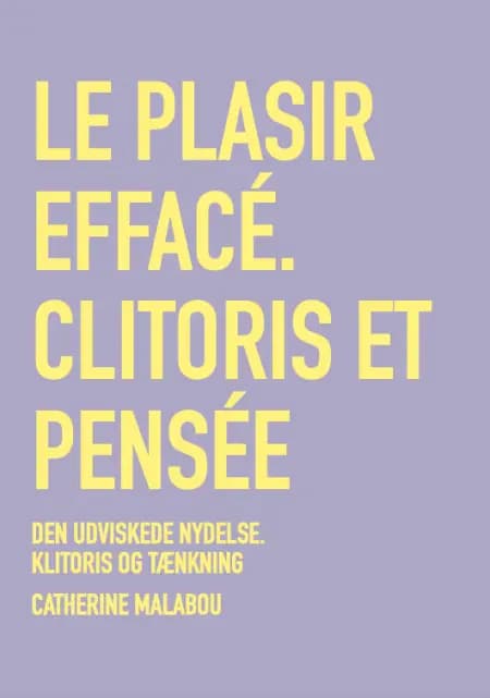 Den udviskede nydelse af Cathrine Malabou