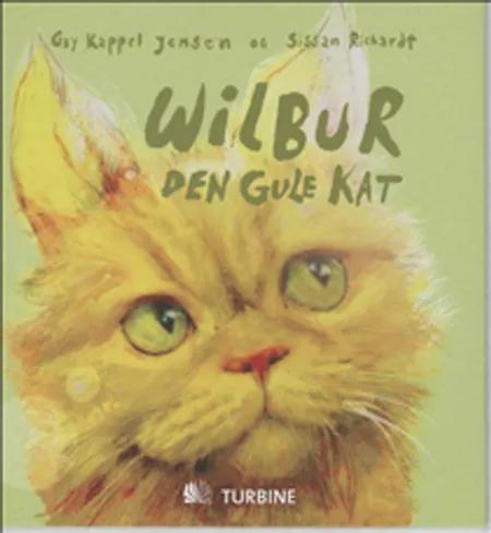 Wilbur - den gule kat af Gry Kappel Jensen
