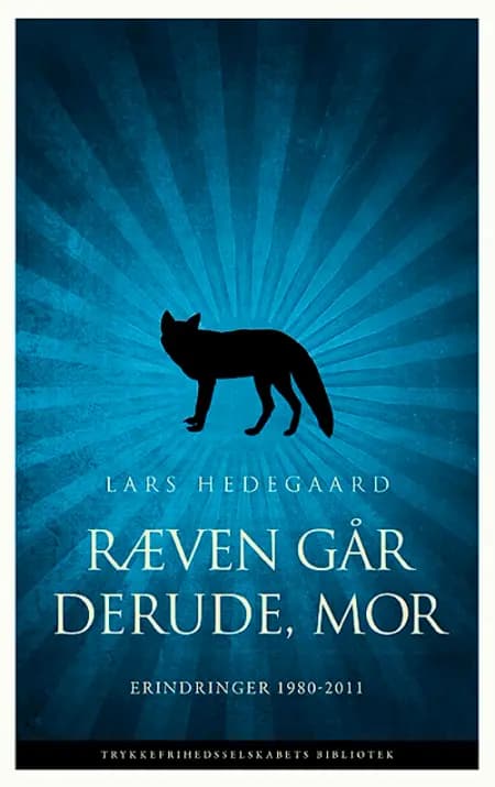 Ræven går derude, mor af Lars Hedegaard