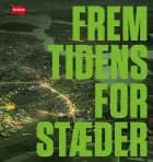 Fremtidens forstæder af Kim Dirckinck-Holmfeld, Svend Erik Rolandsen og Jens Kvorning