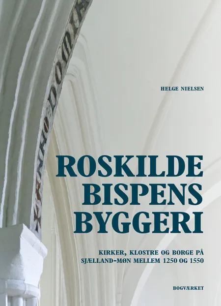 Roskildebispens byggeri af Helge Nielsen