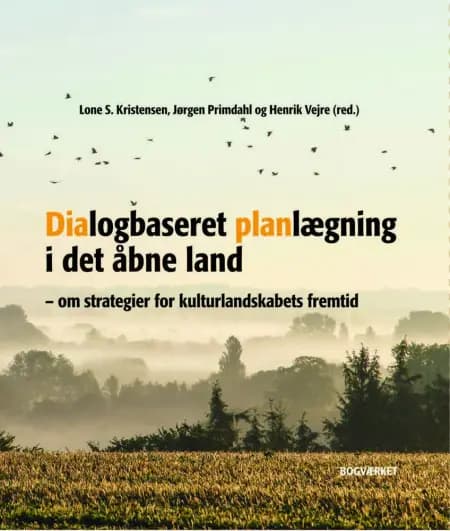 Dialogbaseret planlægning i det åbne land af Lone S. Kristensen