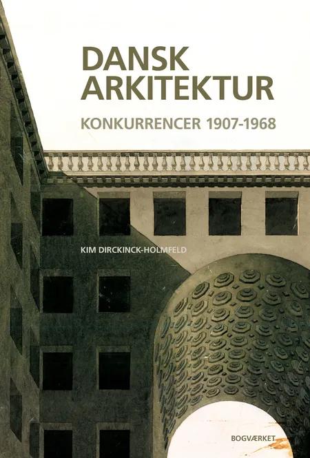 Dansk arkitektur af Kim Dirckinck-Holmfeld