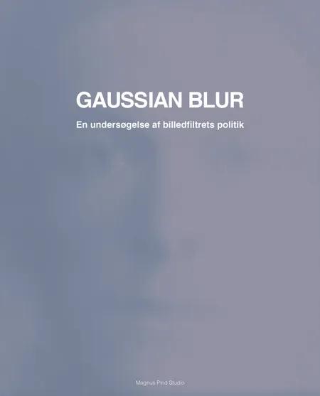Gaussian Blur af Magnus Pind