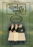 Hvad er sandt af Adam Case