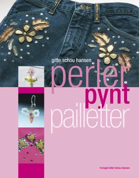 Perler, pynt, pailletter af Gitte Schou Hansen