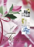 Fest og farver af Gitte Schou Hansen