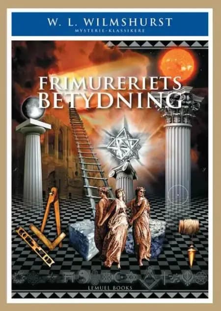 Frimureriets Betydning af W. L. Wilmshurst
