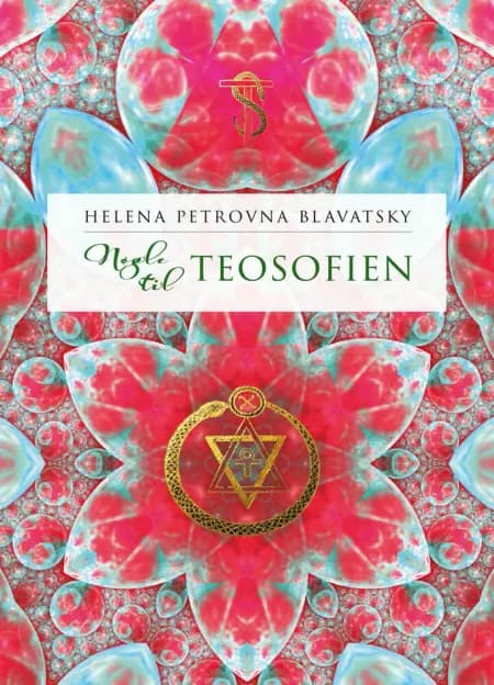Nøgle til Teosofien af Helena Petrovna Blavatsky