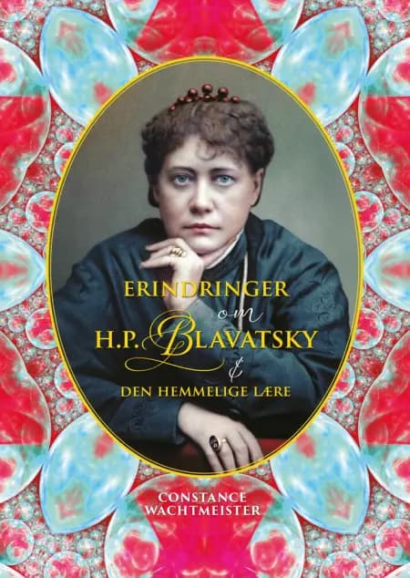 Erindringer om H.P. Blavatsky & Den Hemmelige Lære af Constance Wachtmeister