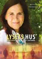 Lysets Hus af Bettina Thomsen
