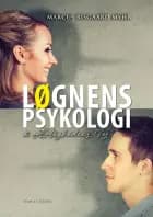 Løgnens Psykologi og Ærlighedens Vej af Marcus Risgaard Myhr