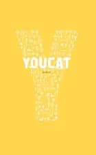 YOUCAT dansk af Johannes zu Eltz, Bernhard Meuser og Michaela zu Heereman