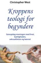Kroppens teologi for begyndere af Christopher West