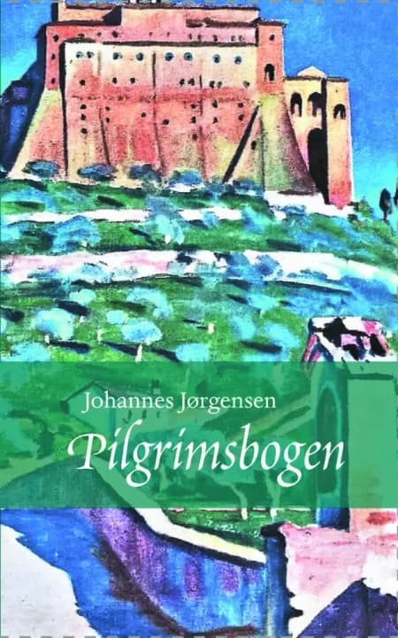 Pilgrimsbogen af Johannes Jørgensen