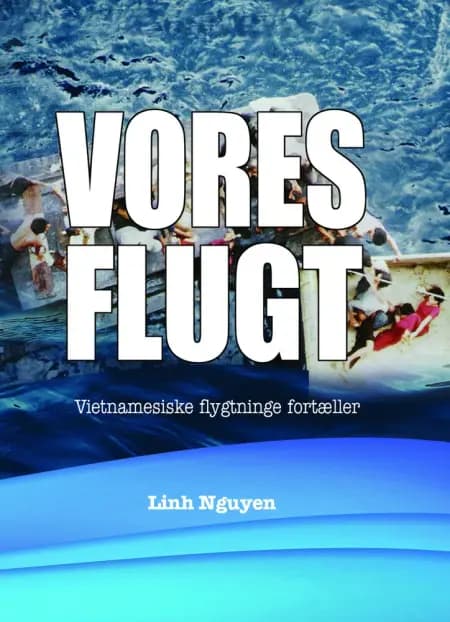 Vores flugt af Linh Nguyen