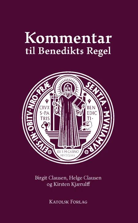 Kommentar til Benedikts Regel af Birgit Clausen