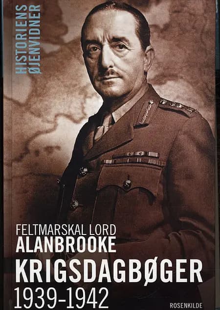Krigsdagbøger 1939-1945 af Alan Francis Alanbrooke